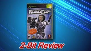 RoboCop (Xbox) 2-Bit Review #Retrogaming #Robocop #OGXbox