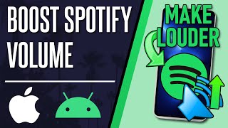 How to Boost/Increase Volume on Spotify (iPhone & Android)