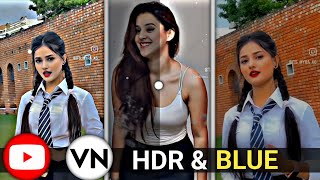 HDR Video Editing VN App • New HDR Blue Effect VN App 🔥 4k HDR cc Video Editing VN App