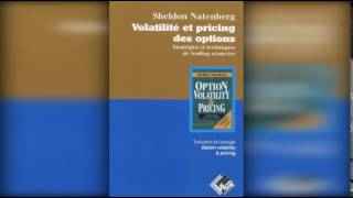 Volatilité et pricing des options  Stratégies et tecnhiques de trading avancées de Sheldon Natenberg