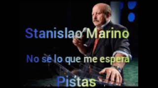 Stanislao Marino: no se lo que me espera pistas