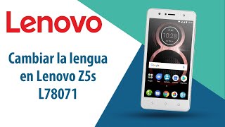 ¿Cómo cambiar la lengua en Lenovo Z5s L78071?