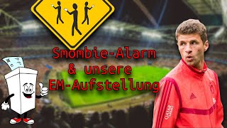 Smombie - Alarm und unsere DfB - Elf für die EM! I Ohne Flos(s)keln #5