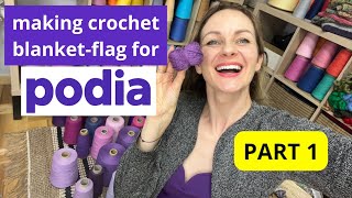 Making the crochet blanket-flag for Podia | The making process | PART 1