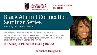 CPH Black Alumni Connection Series – M. Nicole Hancock, M.Ed (BSEd ‘98)