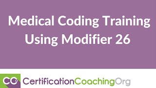 Medical Coding Training — Using Modifier 26