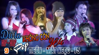 HIP-HOP & POP 9: Dù Ta Không Còn Yêu - Various Artists