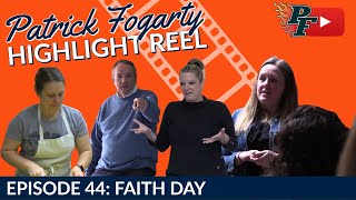 P.F. Highlight Reel Ep. 44 - Faith Day