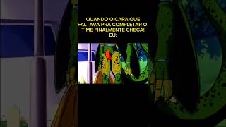 QUANDO SÓ FALTA AQUELE MALDITO CARA ORA CHEGAR NA QUADRA! #dragonball #memes #animes #shorts