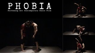 '' PHOBIA '' || Performing Art Contemporary Dance Film