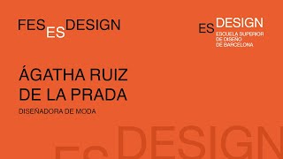 FES ESDESIGN con Ágatha Ruiz de la Prada | En directo