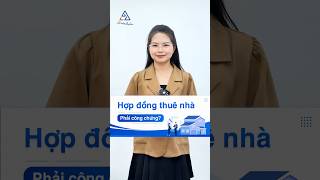 Hợp đồng thuê nhà có cần công chứng, chứng thực không? #ketoananpha #hopdongthuenha #hopdong