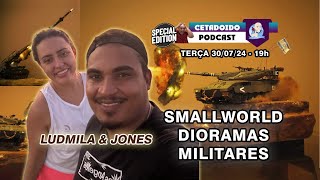 🌐🌟 JONES & LUDMILA: SMALLWORLD DIORAMAS MILITARES – ESPECIAL – ANO 5