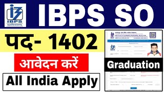 IBPS Specialist Officer 1402 Post Online Apply//IBPS SO XIII