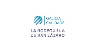 La Bodeguilla De San Lazaro #WithGaliciaQualitySeal