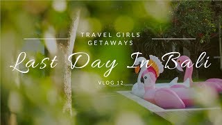 Last Day At The We Are Travel Girls Bali Retreat