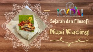 NASI KUCING : FILOSOFI & SEJARAH | #kvdaiensiklopedinusantara