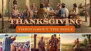 Thanksgiving Throughout The Bible