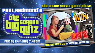 Paul's Big Screen Quiz - LIVE - Friday 24th July - 7:45PM