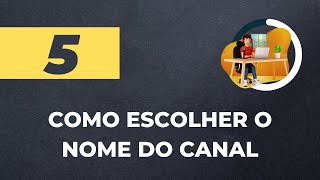 AULA 5: Escolhendo um Nome para Canal do YouTube