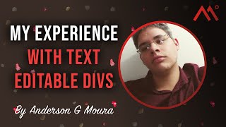 My experience with text editable divs, by Anderson G Moura