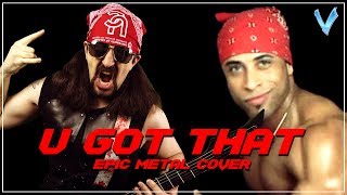 Halogen - U Got That [EPIC METAL COVER] (Little V)