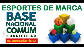 BNCC - Esportes de Marca e Habilidades Ensino Fundamental