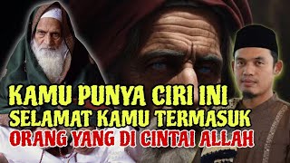 KAMU PUNYA CIRI-CIRI SEPERTI INI❗ SELAMAT KAMU ADALAH ORANG YANG DI CINTAI ALLAH