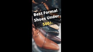 Best Formal Shoes Under 500 On Amazon #shorts