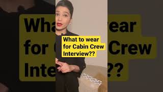 What to wear for Cabin Crew interview?#qatarairways #cabincrew #interview #grooming#makeup