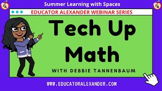 Tech Up Math with Debbie Tannenbaum