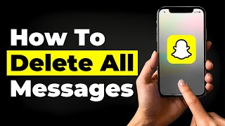 How To Delete All Messages SnapChat Tutorials