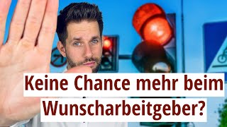 Warum Absagen immer zu weiteren Absagen führen - Chance vertan beim Wunsch-Unternehmen?