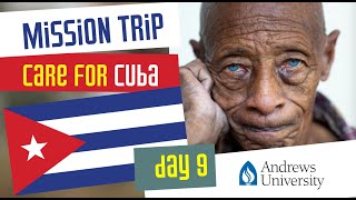 Day 9 - Mission Trip (Care for Cuba 2022) "BIG SOUP PARTY"