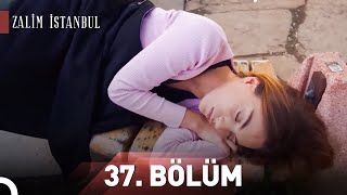 Zalim İstanbul 37. Bölüm