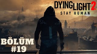 Dying Light 2: Stay Human, 19. parçada büyük bir enerji kaynağı olan kuleyi patlatmaya çalışacağız.