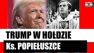 Ks. Jerzy Popiełuszko doceniony przez Trumpa specjalnym listem