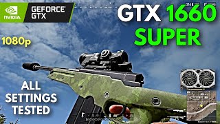 GTX 1660 Super | PUBG - 1080p - All Settings Tested!