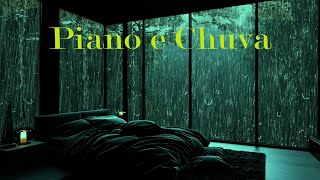 Piano e Chuva - Descanse Em Paz Com Deus E Durma Bem Com O Som Do Piano E Da Chuva Lá Fora