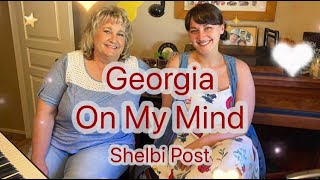 Georgia On My Mind (cover) by Leslie Larson Andrus & Shelbi Post