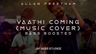 Allan Preetham - Vaathi Coming Music Cover Bass Boosted | JBS | Jay Studioz