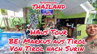 Haus Tour bei Markus aus Tirol🌎Wir Besuchen ihn in Surin! Er wird 2024 Auswandern nach Thailand