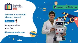 Iniciación a Processing 4/4 - Nivel Inventor Máster: Proyecto [Academia de Inventores Online]