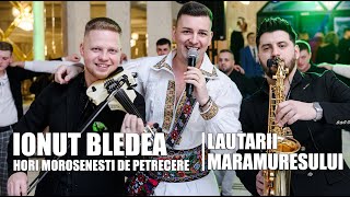 Ionut Bledea & Lautarii Maramuresului - hori morosenesti de petrecere