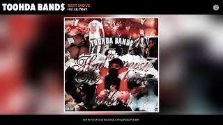 Toohda Band$ - Best Move (Official Audio) (feat. Lil Tray)