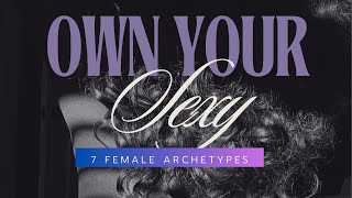 The 7 Female Archetypes by AYESHA | What is your ARCHETYPE?