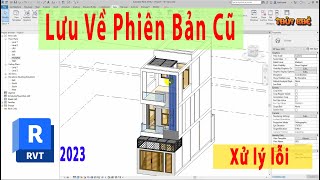 Revit 2023 Save File Phiên Bản Cao Lưu Về Phiên Bản Thấp Hơn