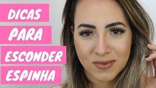 Dicas para disfarçar espinhas por Amanda Menezes