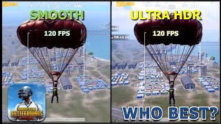 Smooth Vs. Ultra HDR (120fps) - Graphics Comparison in PUBG Mobile