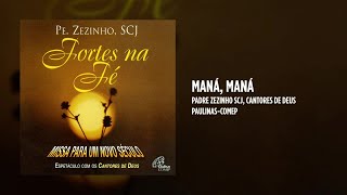 Padre Zezinho, scj Ft. Cantores de Deus - Maná, Maná